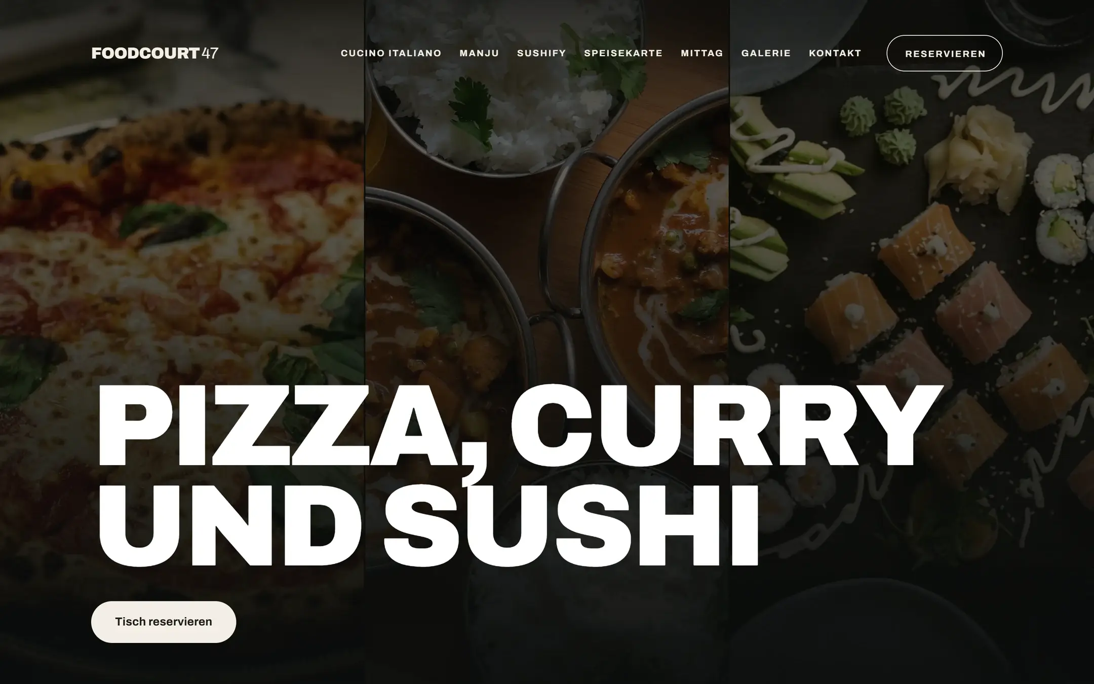 Startseite von Foodcourt47: dreigeteiltes Hero-Bild mit Pizza, Curry und Sushi, darüber die große Überschrift „Pizza, Curry und Sushi“ und ein Button zur Tischreservierung.